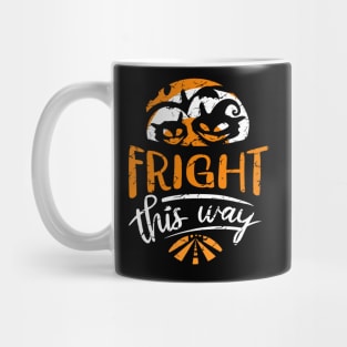 Fright this WAY Mug